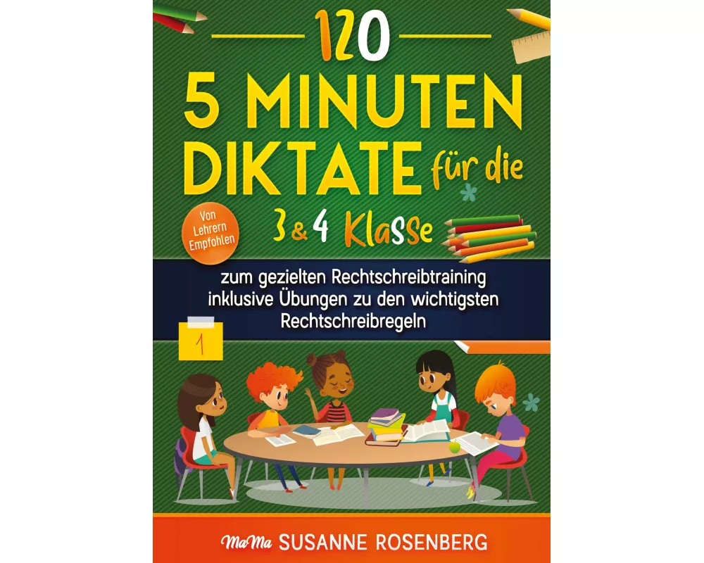 120 - 5 Minuten Diktate für die 3 & 4 Klasse