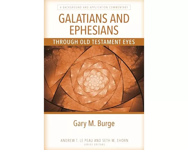 Galatians and Ephesians Through OT Eyes