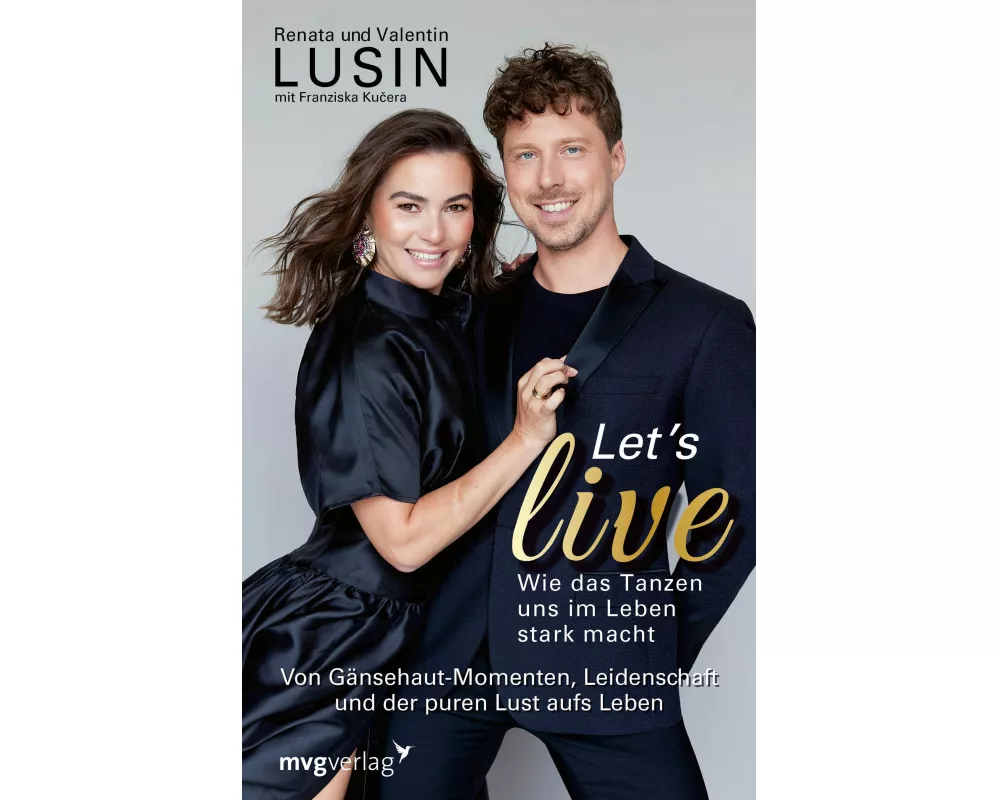 Let’s live – Wie das Tanzen uns im Leben stark macht