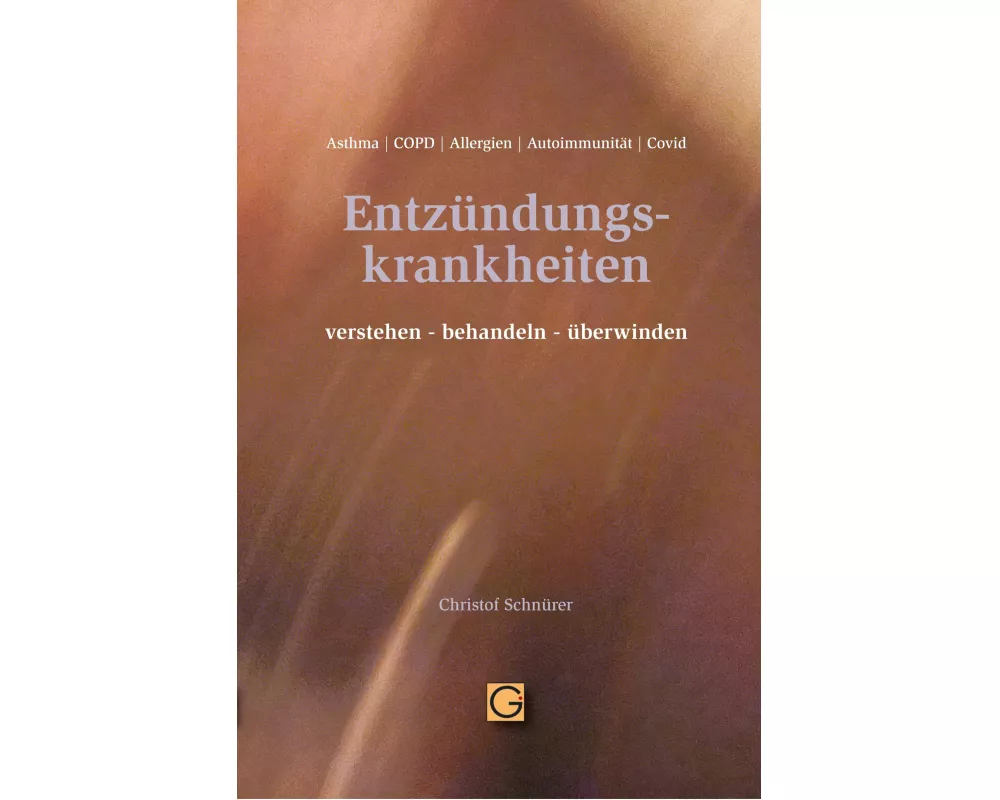 Entzündungskrankheiten verstehen-behandeln-überwinden