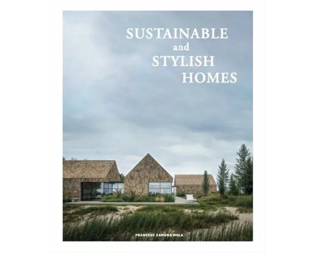 Sustainable And Stylish Homes
