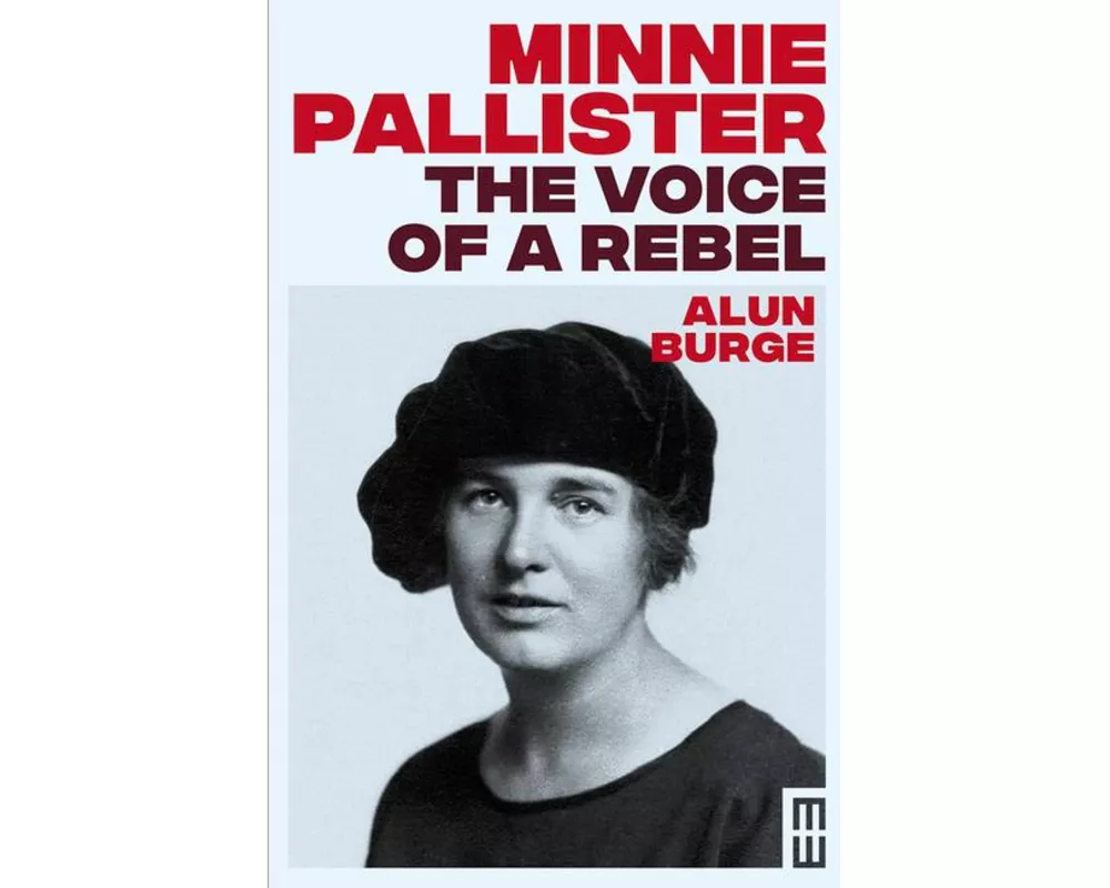 Minnie Pallister: The Voice of a Rebel