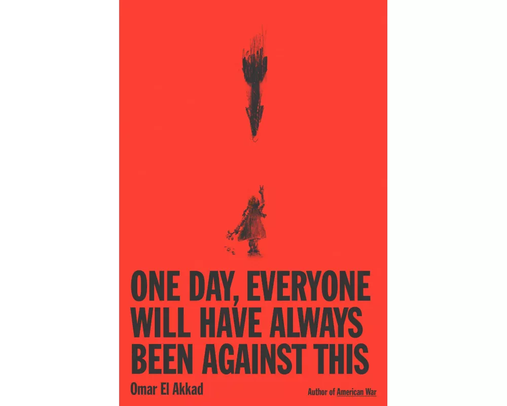 One Day, Everyone Will Have Always Been Against This