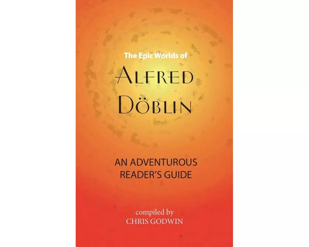 The The Epic Worlds of Alfred Doblin