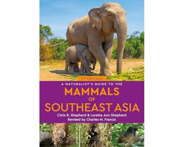 A Naturalist's Guide to the Mammals of Southeast Asia