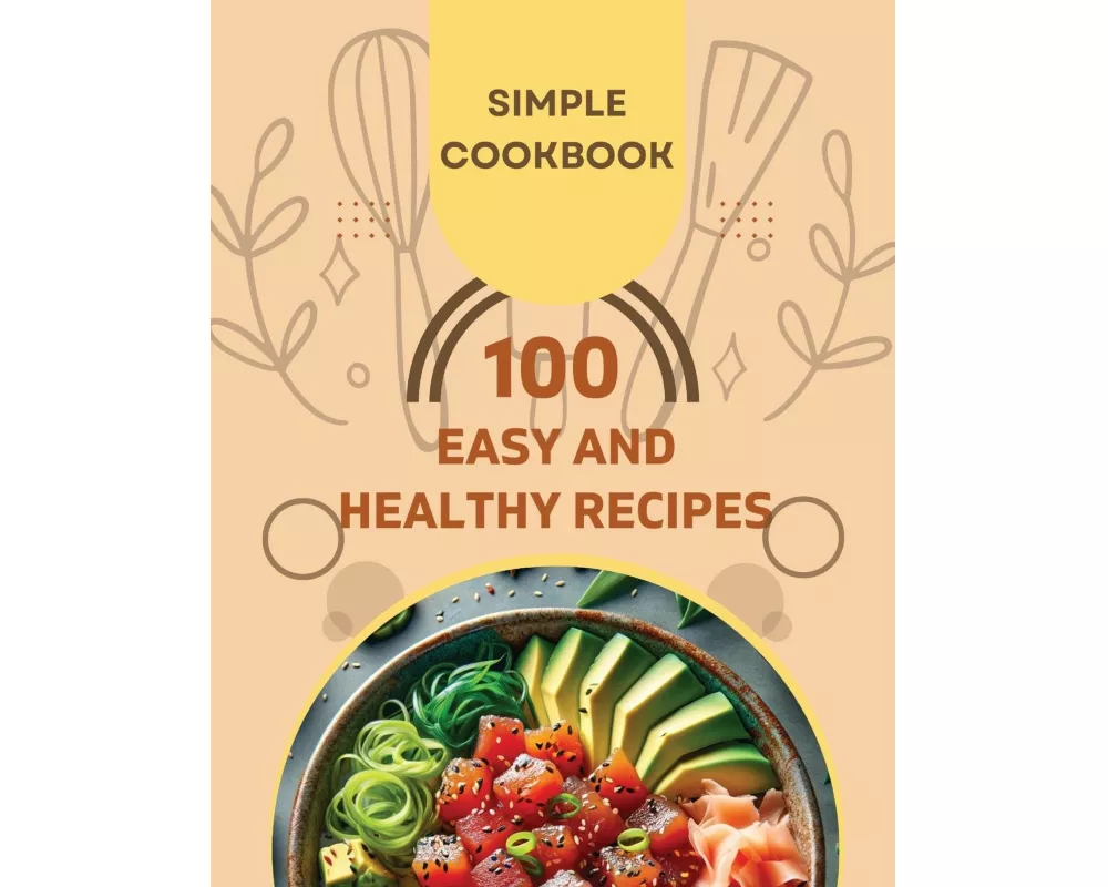 Easy and Healthy Recipes Cookbook