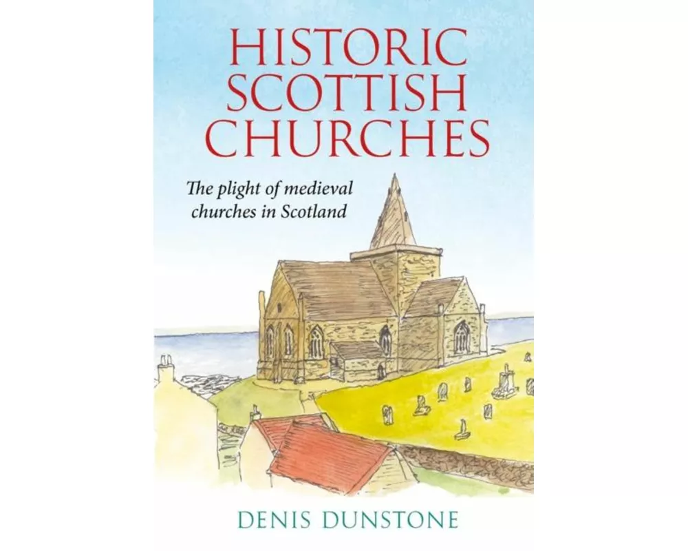 Historic Churches of Scotland