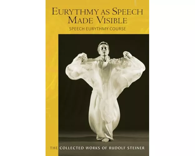 Eurythmy as Speech Made Visible