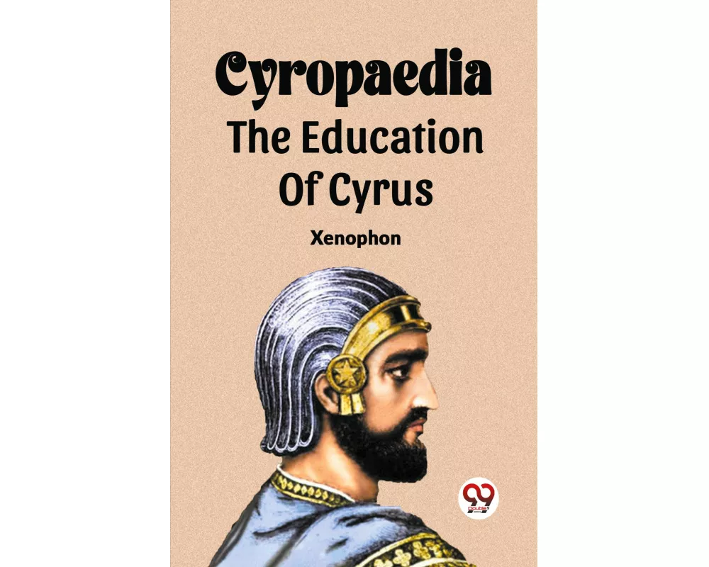 Cyropaedia The Education Of Cyrus