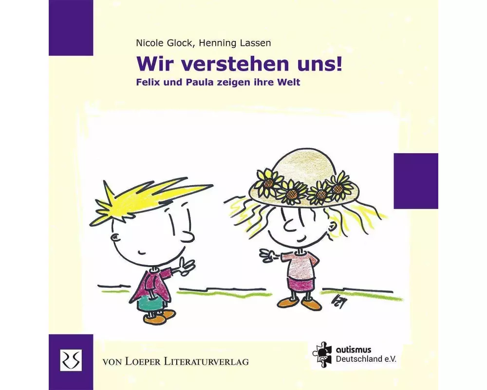 Wir verstehen uns! Felix und Paula zeigen ihre Welt