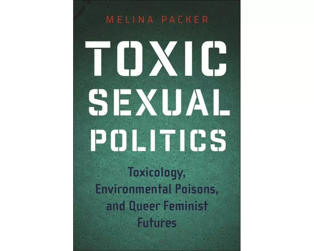 Toxic Sexual Politics
