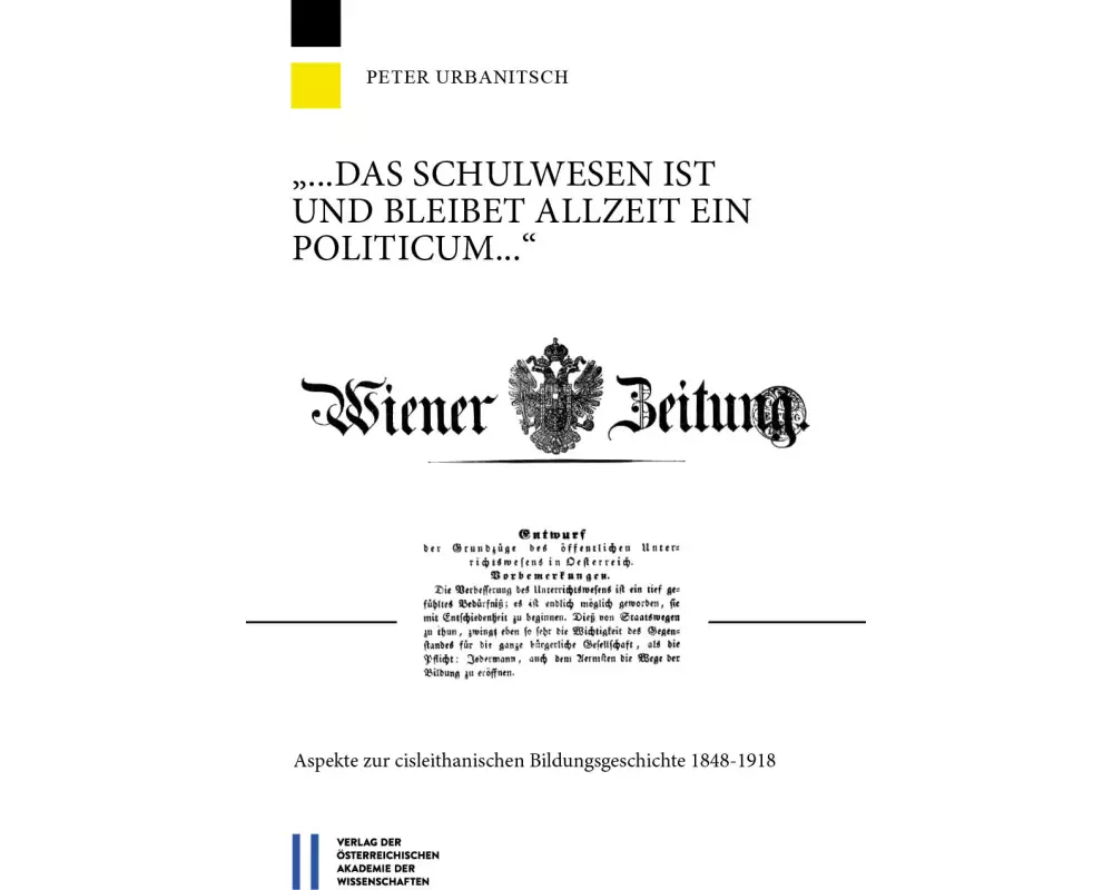 "... das Schulwesen ist und bleibet allzeit ein Politicum ..."