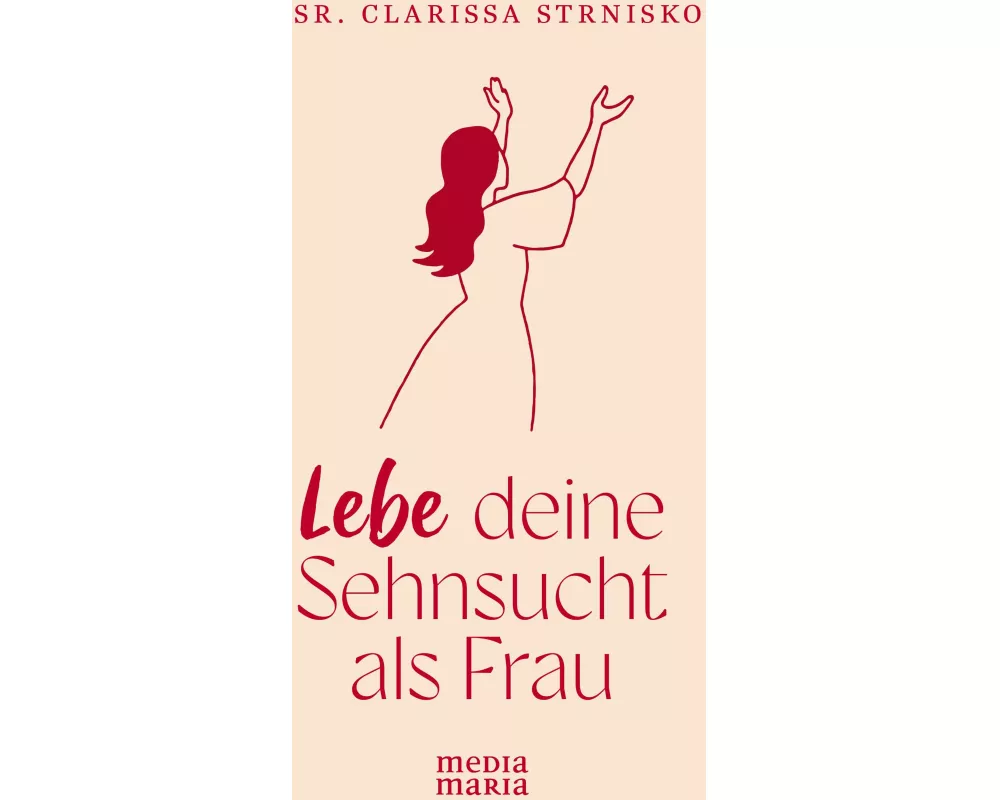 Lebe deine Sehnsucht als Frau