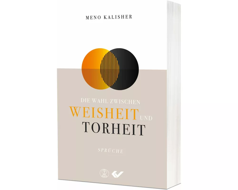 Die Wahl zwischen Weisheit und Torheit