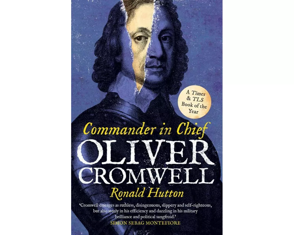 Oliver Cromwell: Commander in Chief