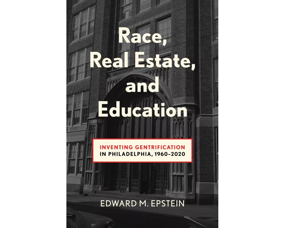 Race, Real Estate and Education