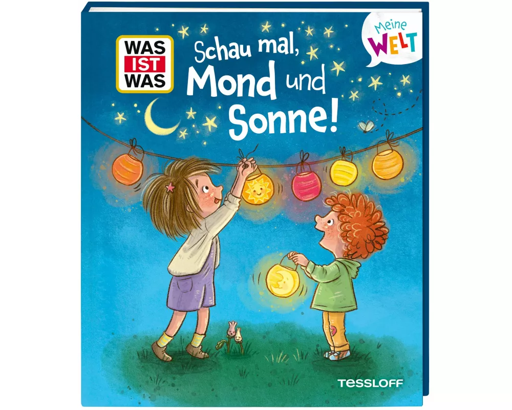 WAS IST WAS Meine Welt Band 20 Schau mal, Mond und Sonne!
