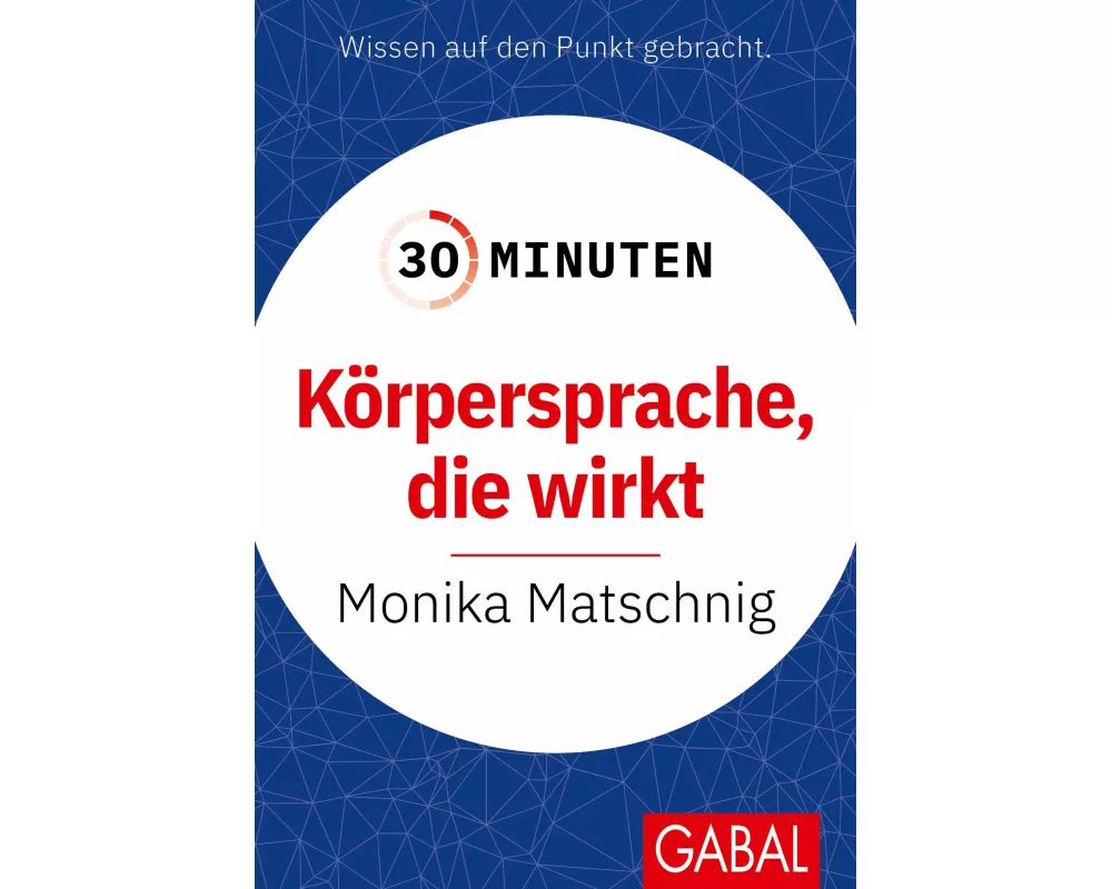 30 Minuten Körpersprache, die wirkt