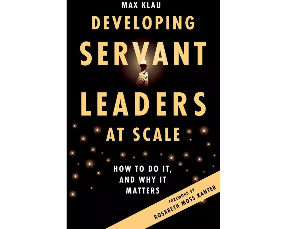 Developing Servant Leaders at Scale