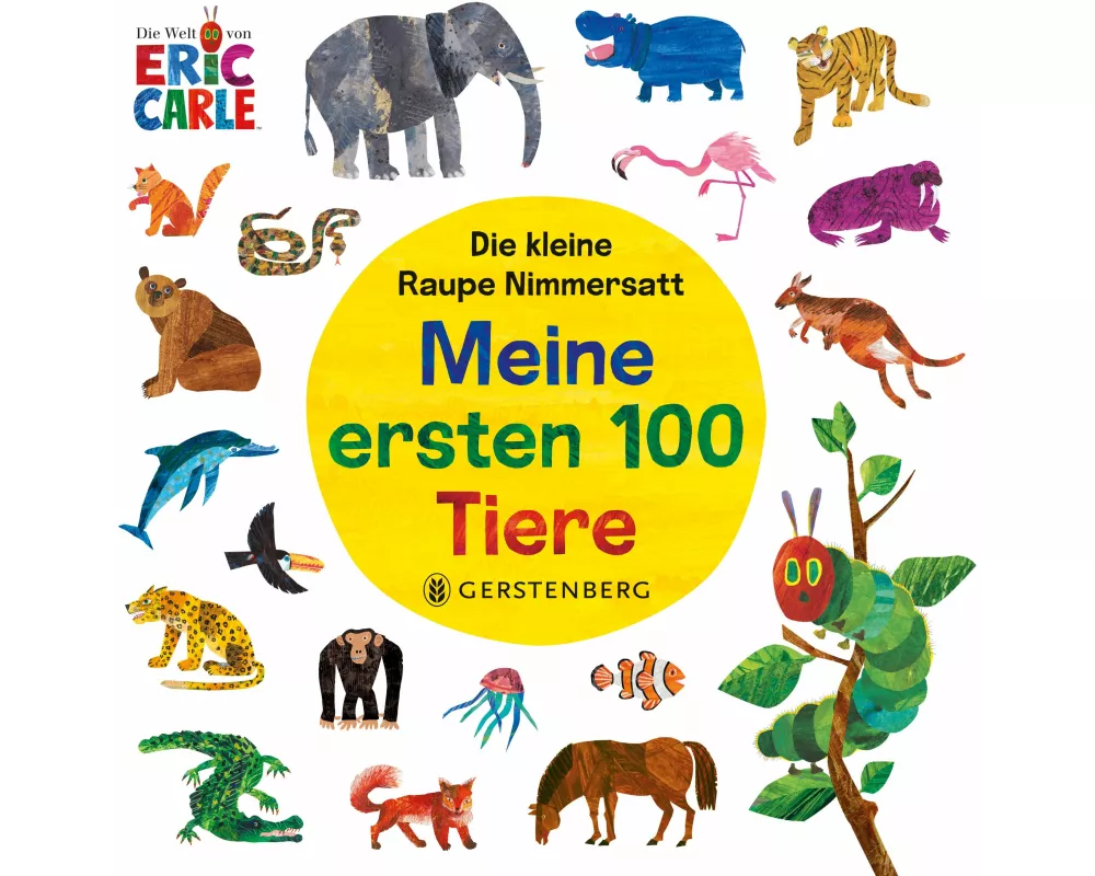 Die kleine Raupe Nimmersatt - Meine ersten 100 Tiere