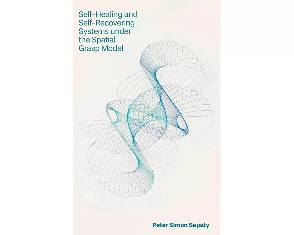 Self-Healing and Self-Recovering Systems under the Spatial Grasp Model