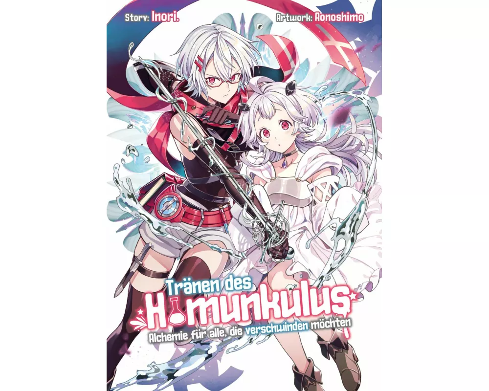 Tränen des Homunkulus - Alchemie für alle, die verschwinden möchten