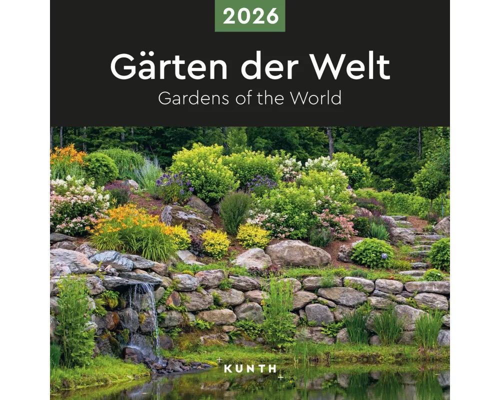 Gärten der Welt - KUNTH Broschurkalender 2026