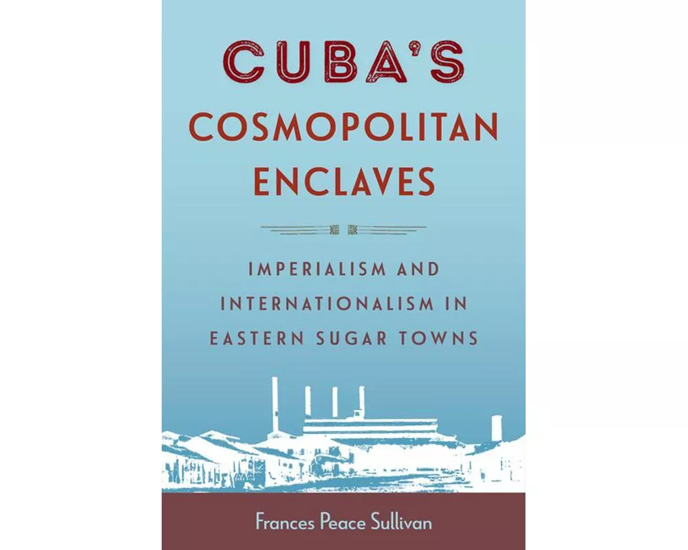 Cuba's Cosmopolitan Enclaves