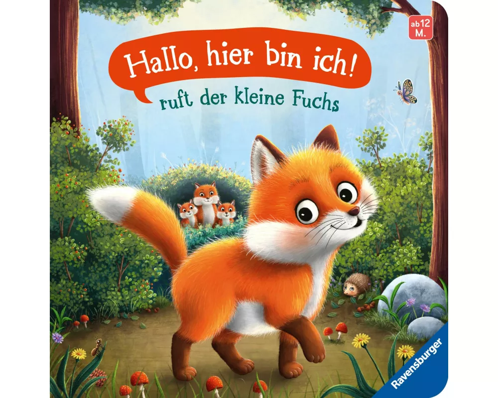 "Hallo, hier bin ich!", ruft der kleine Fuchs