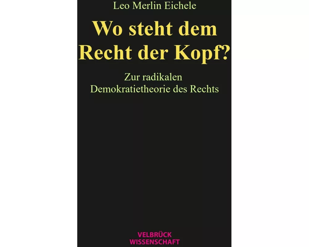 Wo steht dem Recht der Kopf?