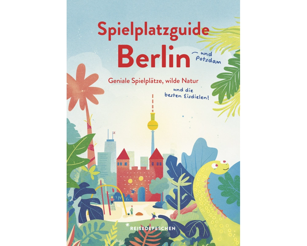 Spielplatzguide Berlin - Reiseführer für Familien