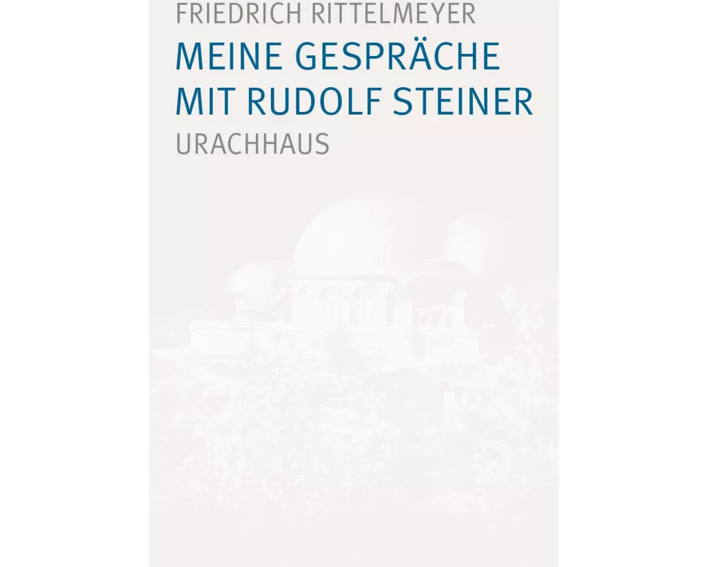 Meine Gespräche mit Rudolf Steiner
