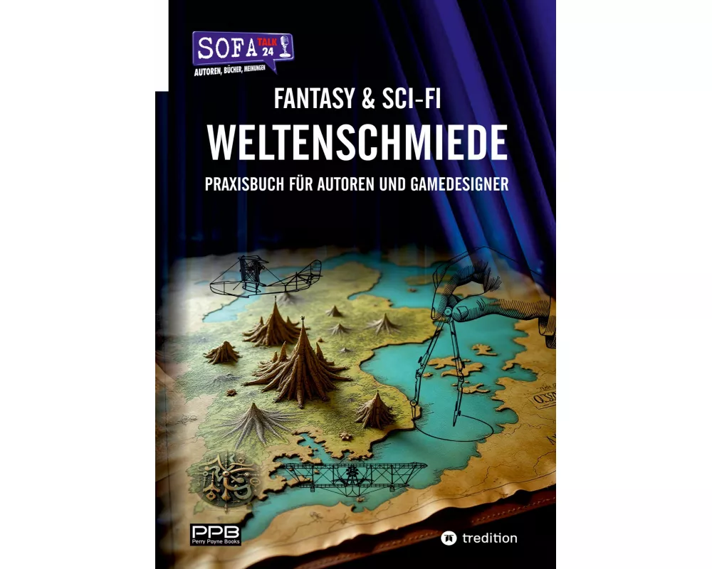 Fantasy & Sci-Fi - Weltenschmiede, Schreibratgeber, Praxisbuch für Autoren aus dem Hause "SofaTalk24"