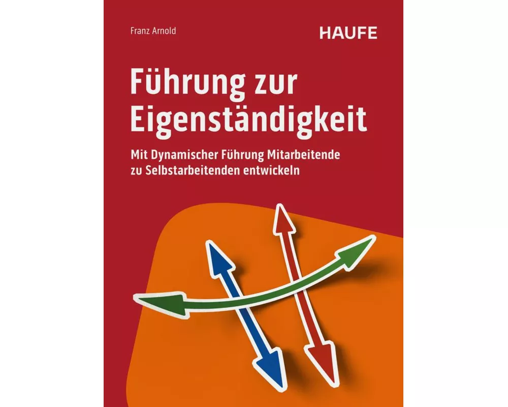 Führung zur Eigenständigkeit