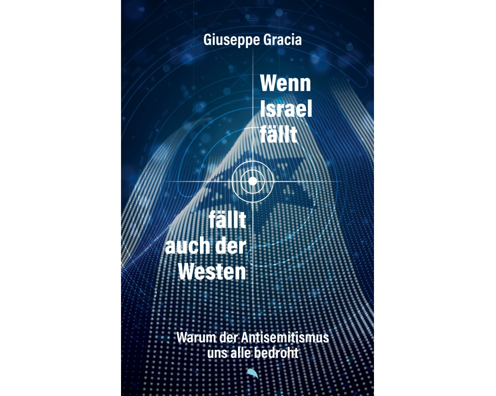 Wenn Israel fällt, fällt auch der Westen