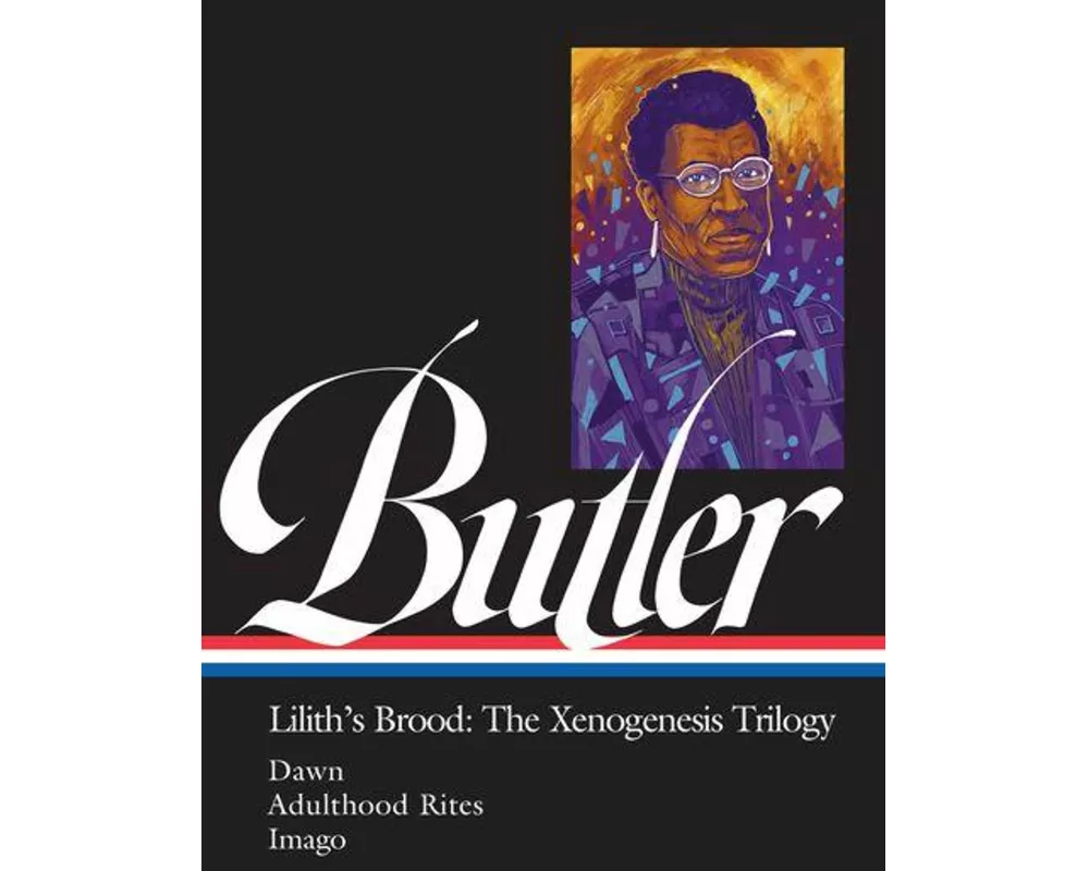 Octavia E. Butler: Lilith's Brood: The Xenogenesis Trilogy (LOA #393)