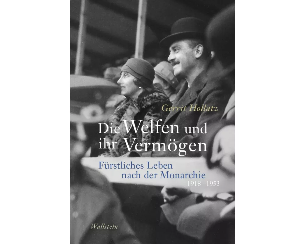 Die Welfen und ihr Vermögen