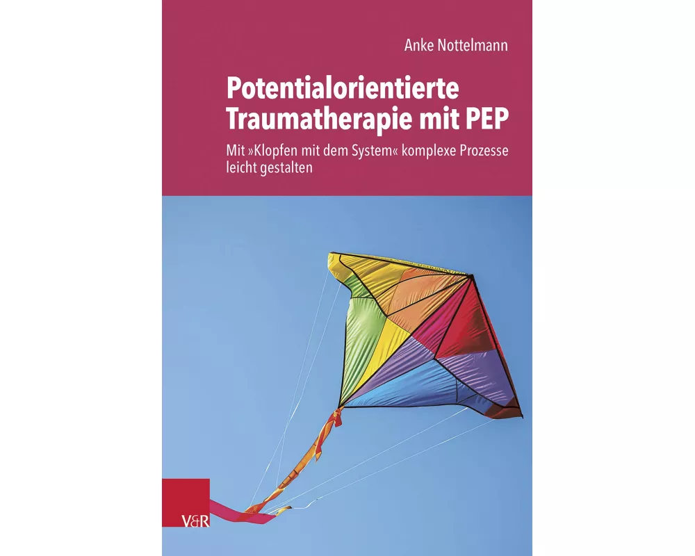 Potentialorientierte Traumatherapie mit PEP