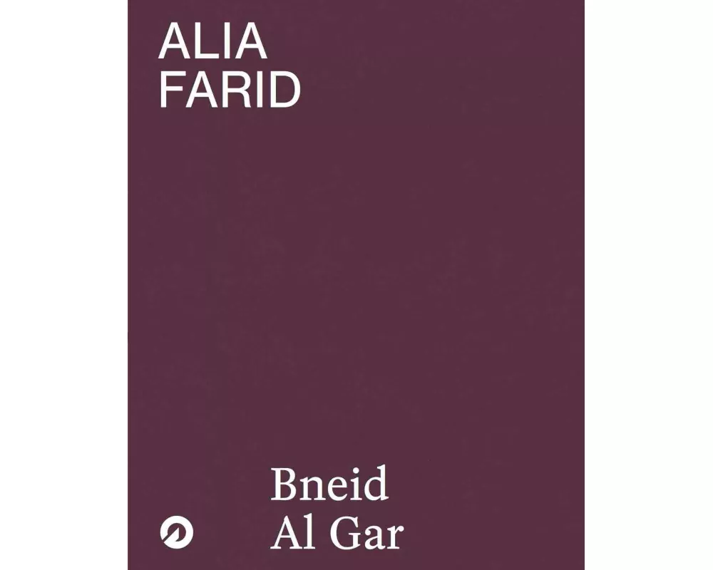 Alia Farid. Bneid Al Gar
