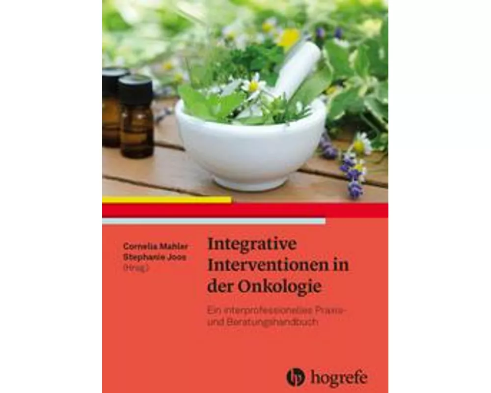 Integrative Interventionen in der Onkologie