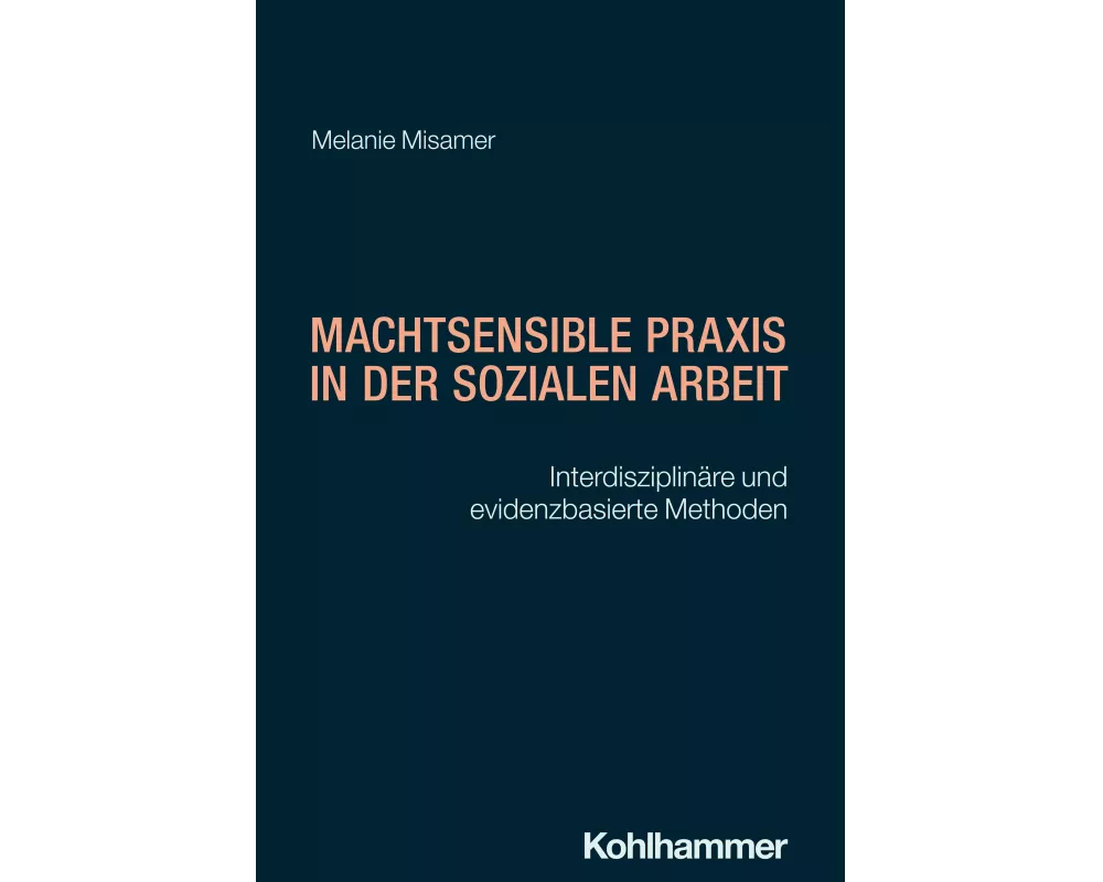 Machtsensible Praxis in der Sozialen Arbeit