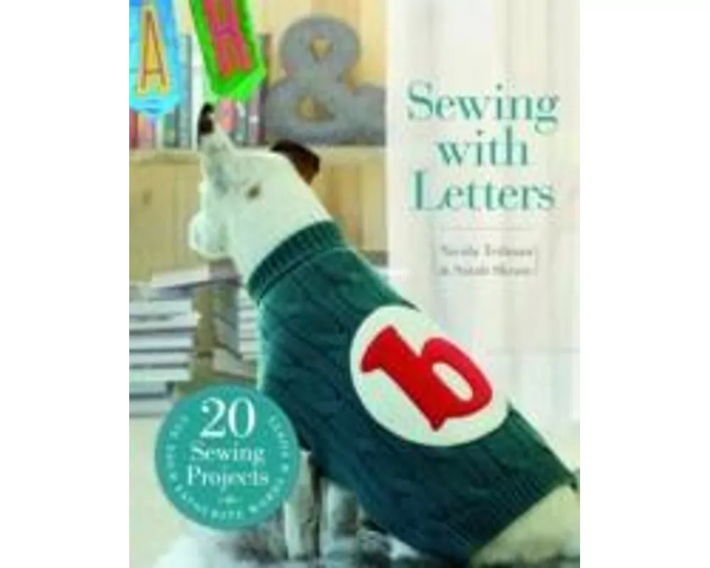 Sewing with Letters: 20 Sewing Projects