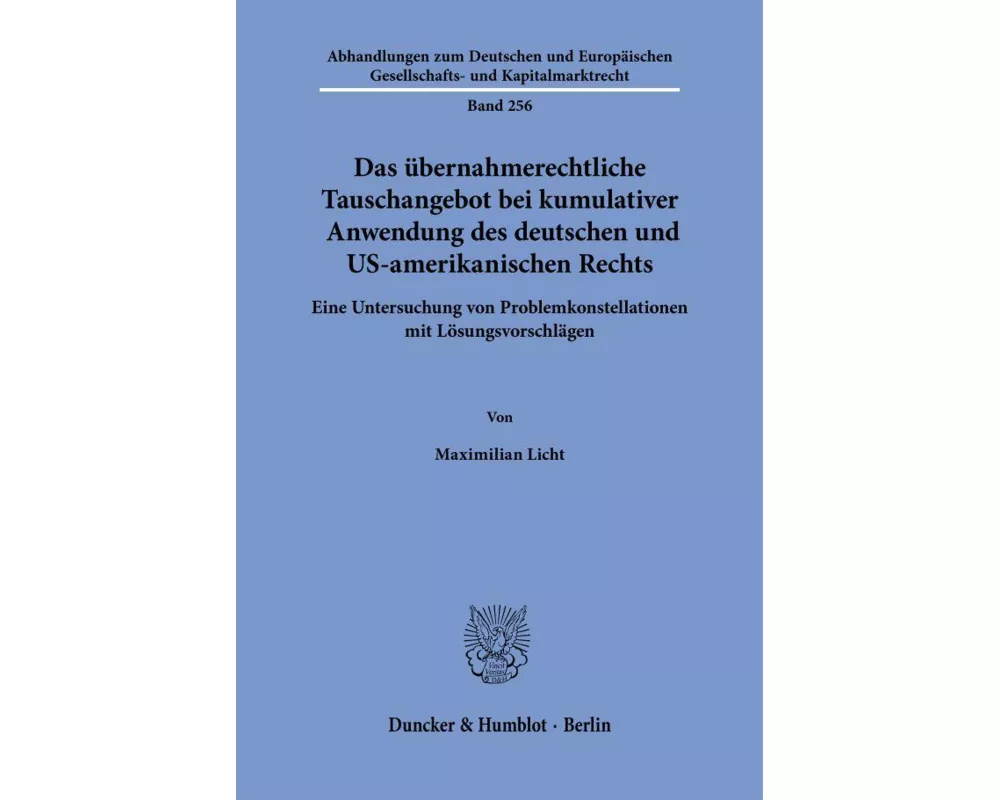 Das übernahmerechtliche Tauschangebot bei kumulativer Anwendung des deutschen und US-amerikanischen Rechts