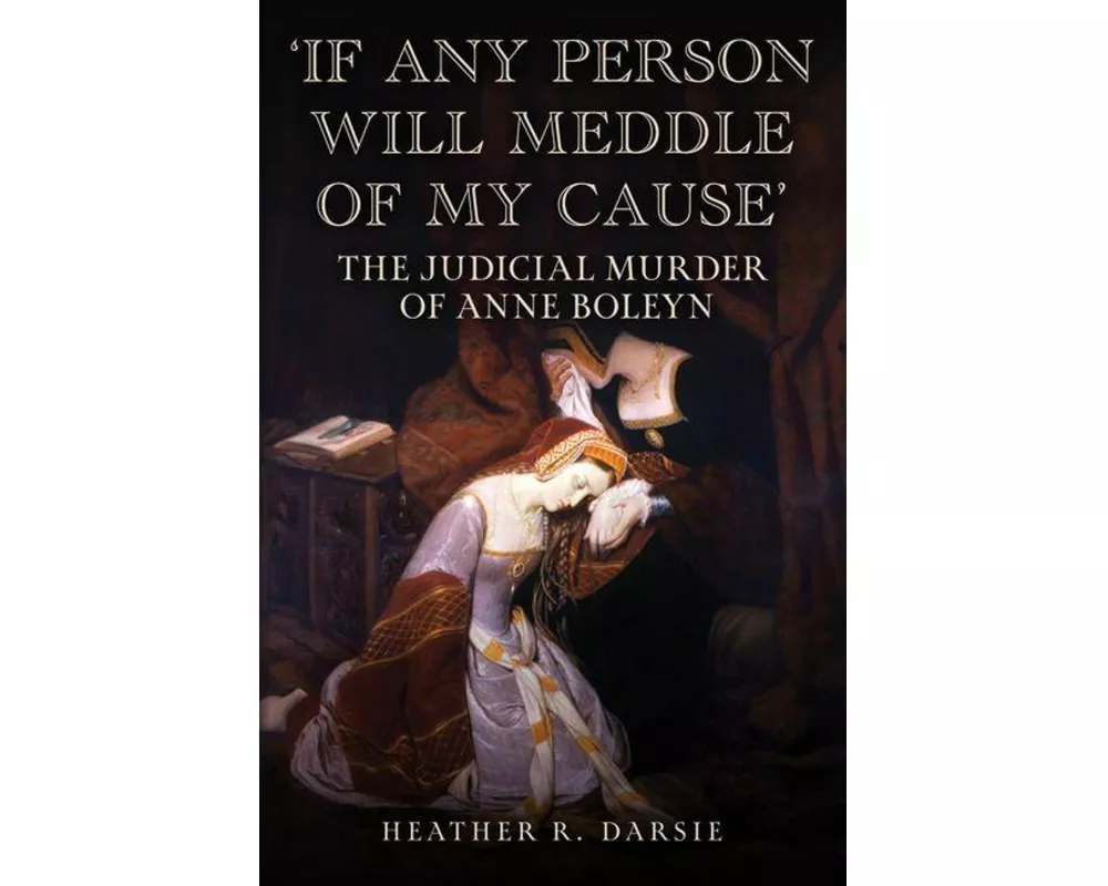 'If Any Person Will Meddle of My Cause'