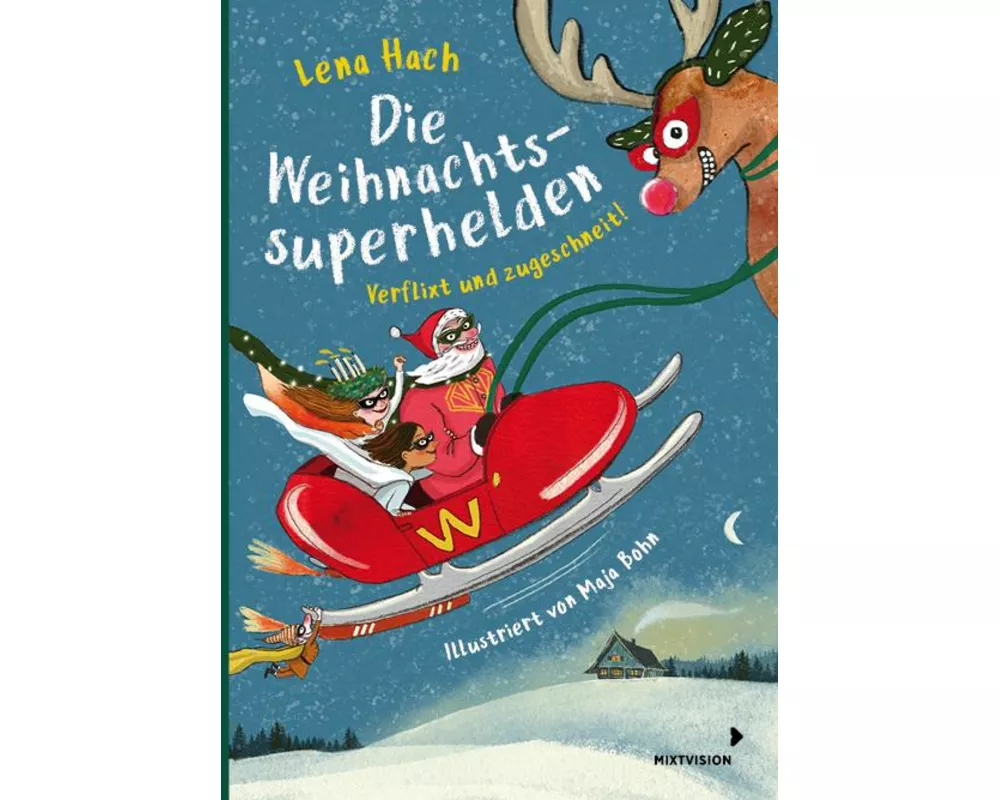 Die Weihnachtssuperhelden. Verflixt und zugeschneit