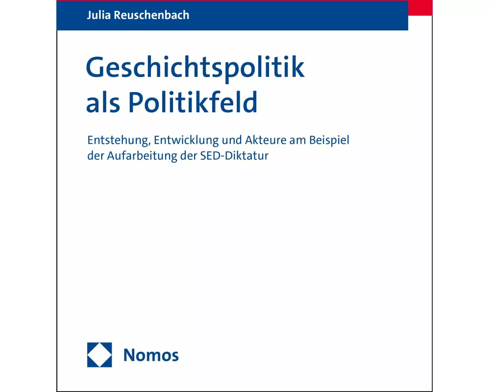 Geschichtspolitik als Politikfeld