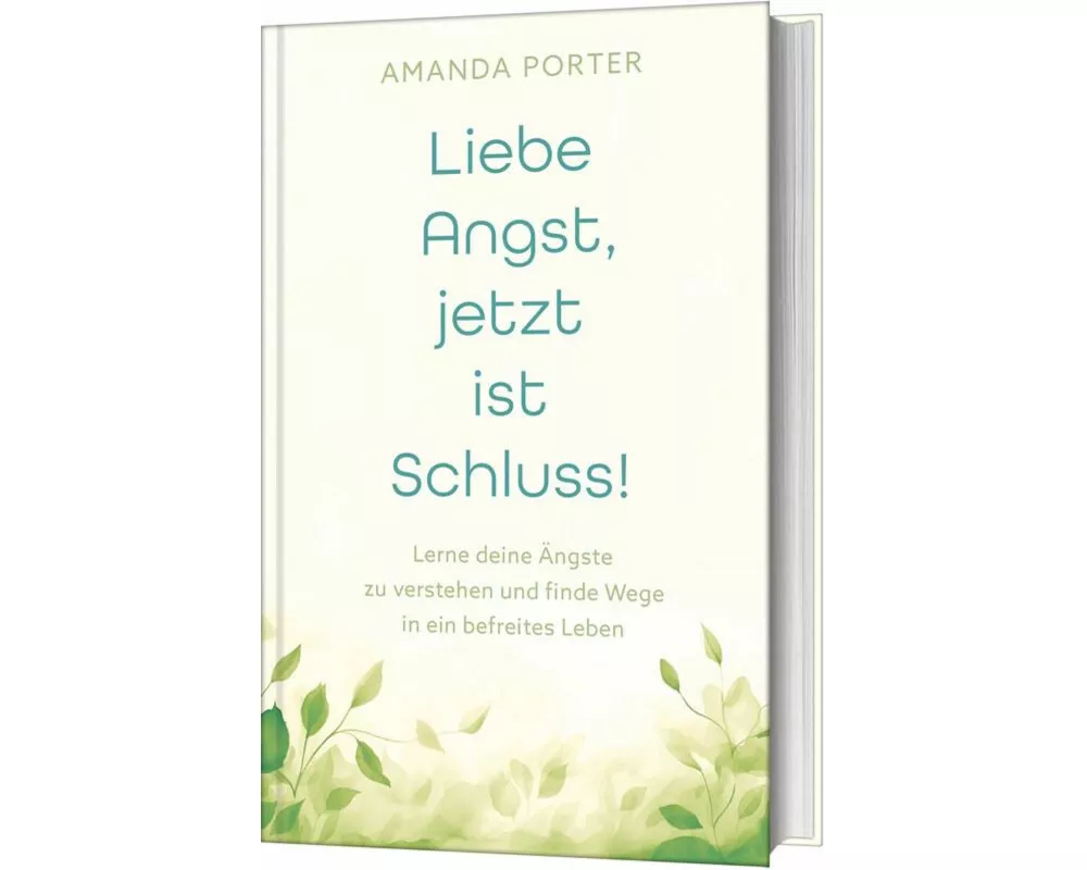 Liebe Angst, jetzt ist Schluss!