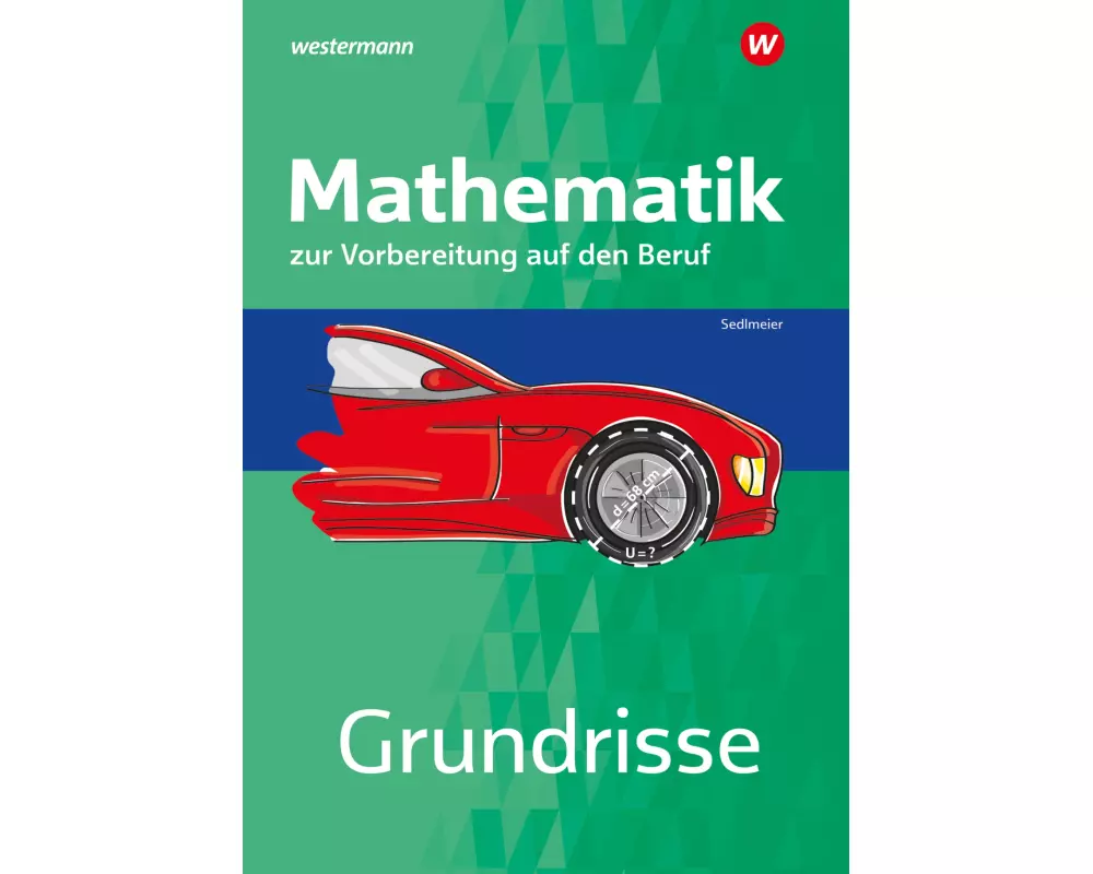 Grundrisse Mathematik zur Vorbereitung auf den Beruf