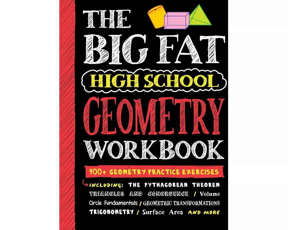 The Big Fat High School Geometry Workbook