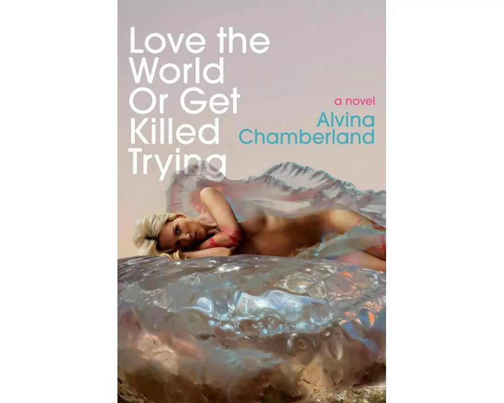 Love the World or Get Killed Trying